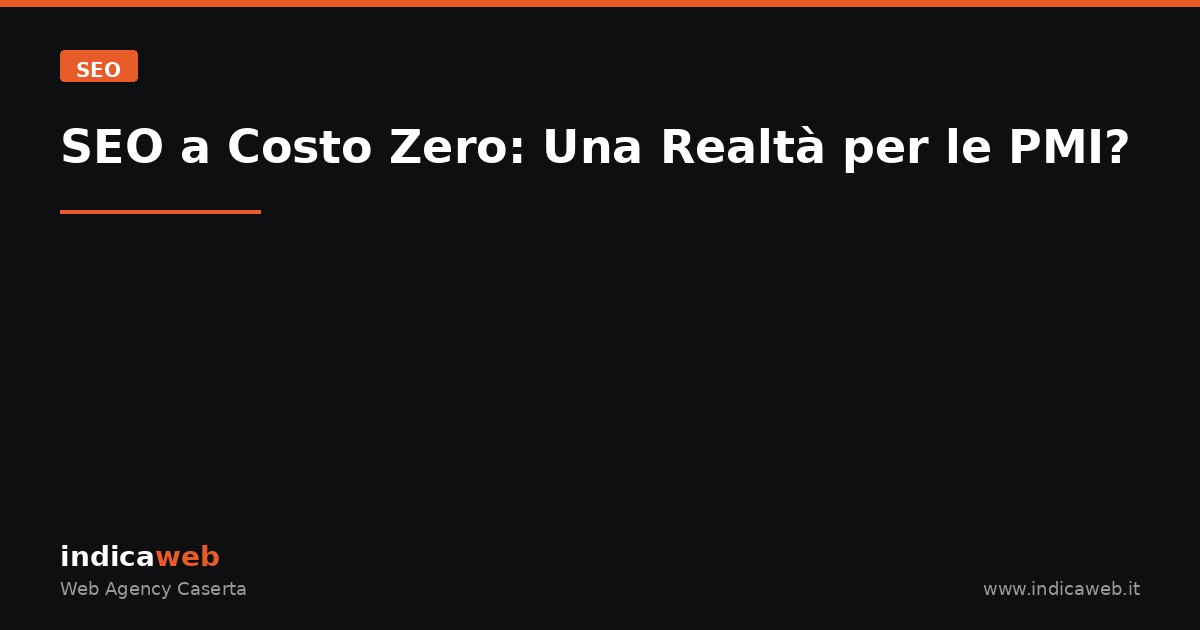 SEO per PMI: Strategie Pratiche Anche con Budget Ridotto