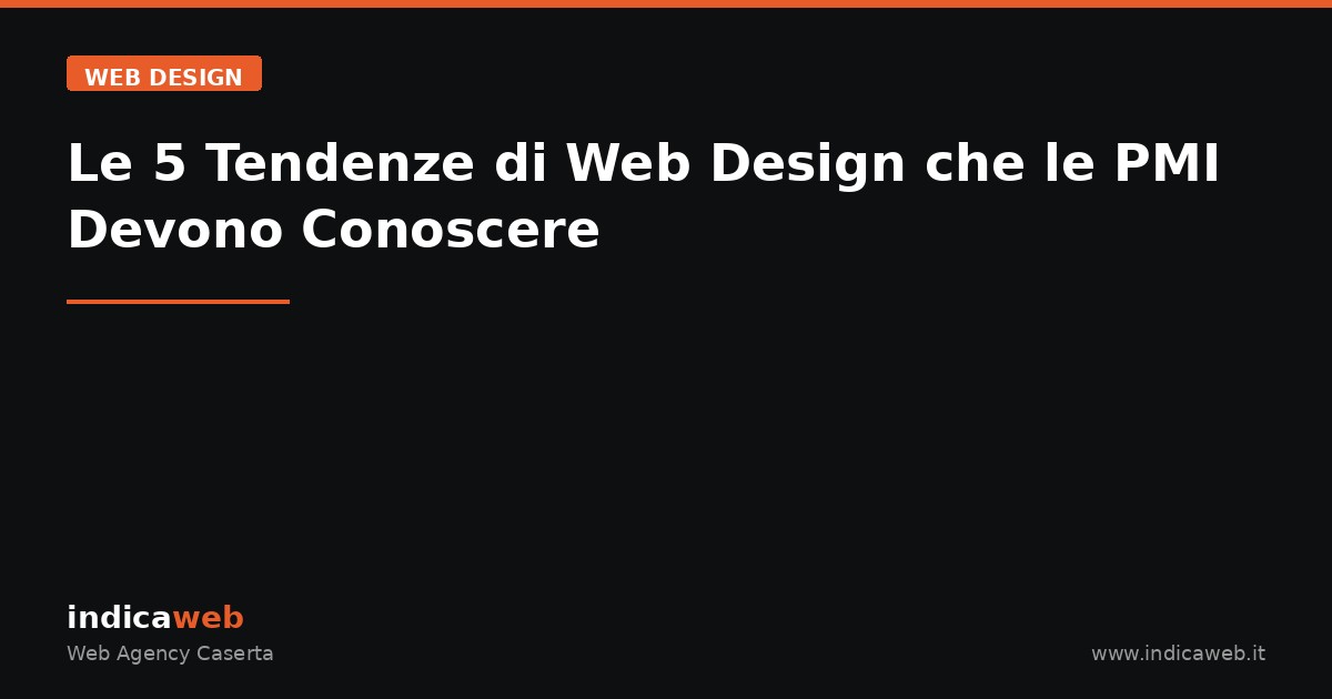Le 5 Tendenze di Web Design che le PMI Devono Conoscere